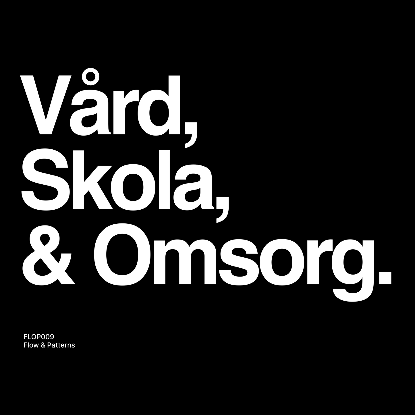 Vård, Skola och Omsorg – FLOP009